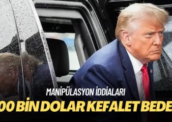 Donald Trump için 200 bin dolar kefalet bedeli