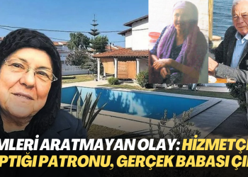 Filmleri aratmayan olay: Yıllarca hizmetçilik yaptığı patronu, gerçek babası çıktı