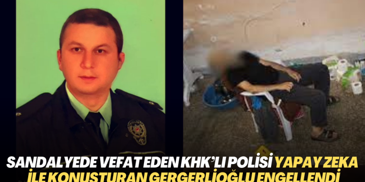 Gümüşhane Valiliği, sandalye üzerinde vefat eden KHK’lı Kabakçıoğlu’nu yapay zeka ile konuşturan Gergerlioğlu’nu engelledi