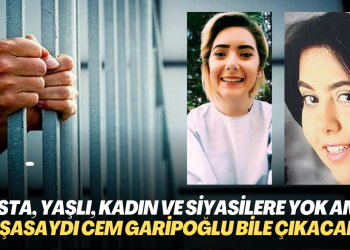 Hasta, yaşlı, kadın ve siyasilere yok ama: Yaşasaydı Cem Garipoğlu bile çıkacaktı