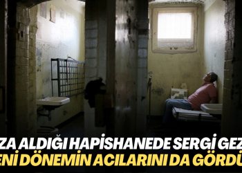 Hücre cezası aldığı cezaevinde sergi gezdi: Yeni dönemin acılarını da gördüm
