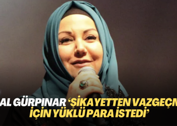 İkbal Gürpınar ‘Şikayetten vazgeçmek için yüklü para istedi’