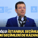 İmamoğlu: İstanbul seçimlerini de sonraki seçimleri de kazanacağız