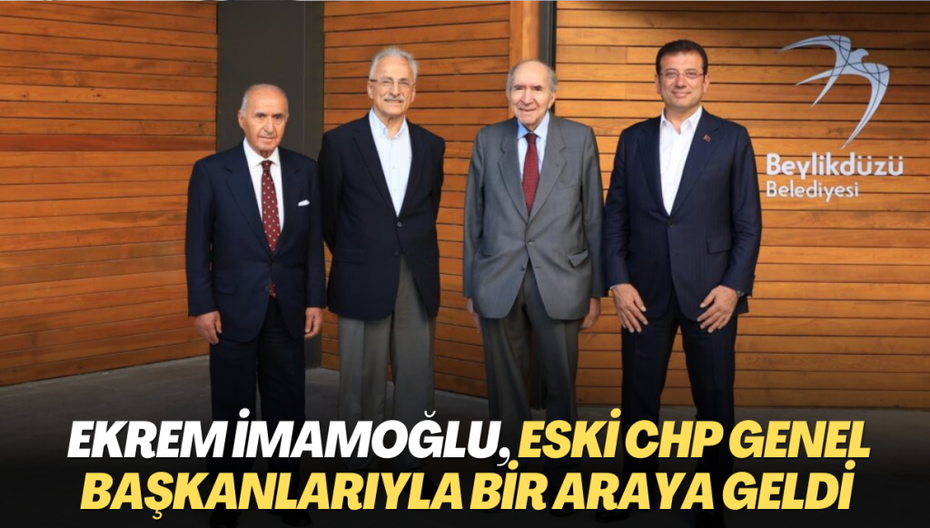 İmamoğlu, eski CHP genel başkanlarıyla bir araya geldi