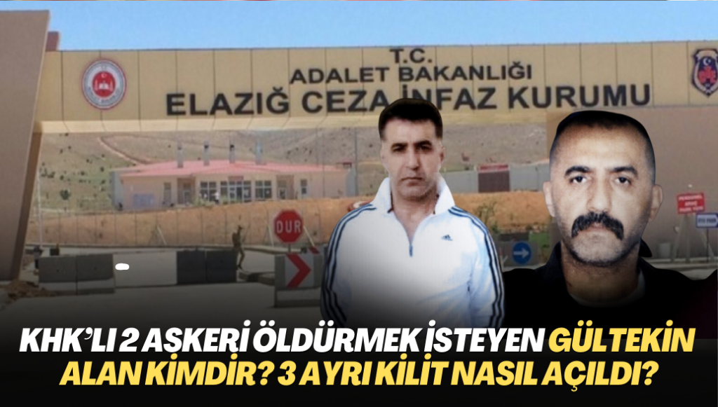 KHK’lı 2 askeri öldürmek isteyen mafya bağlantılı Gültekin Alan kimdir? 3 ayrı kilit nasıl açıldı?