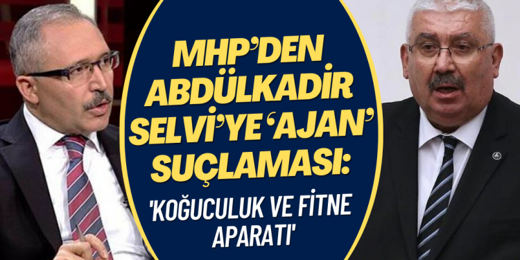 MHP’den Abdülkadir Selvi’ye ‘ajan’ suçlaması: Koğuculuk ve fitne aparatı