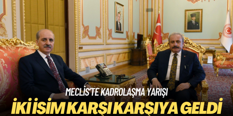 Meclis’te kadrolaşma yarışı: İki isim karşı karşıya geldi