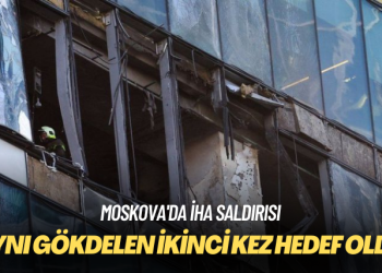 Moskova’da İHA saldırısı: Aynı gökdelen ikinci kez hedef oldu