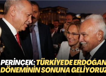 Perinçek: Türkiye’de Erdoğan döneminin sonuna geliyoruz