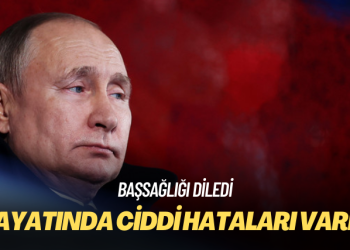 Putin: Hayatında ciddi hataları vardı