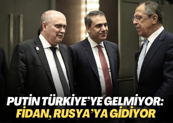 Putin Türkiye‘ye gelmiyor: Fidan, Rusya’ya gidiyor