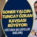 Soner Yalçın-Tuncay Özkan kavgası büyüyor: Köstebek belediyeleri bağladı