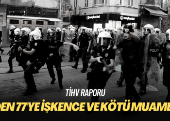 TİHV raporu: 7’den 77’ye işkence ve kötü muamele