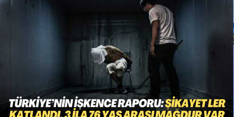 Türkiye’nin İşkence Raporu: Şikayet sayısı ikiye katlandı, 3 ila 76 yaş arası mağdurlar var
