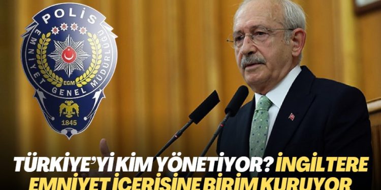 Türkiye’yi kim yönetiyor? İngiltere emniyet içerisine birim kuruyor