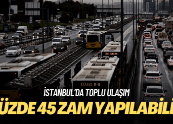 UKOME bugün toplanıyor: İstanbul’da toplu ulaşıma yüzde 45 zam gelebilir