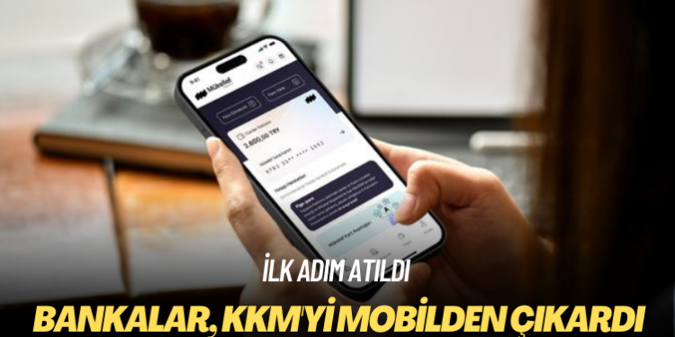 Bankacılık sektörü, KKM’yi mobilden çıkardı