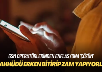 GSM operatörleri taahhüdü erken bitirip zam yapıyor