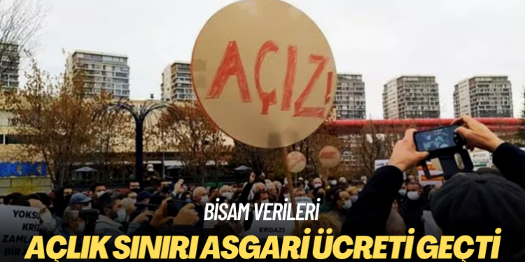 BİSAM verileri: Açlık sınırı asgari ücreti geçti