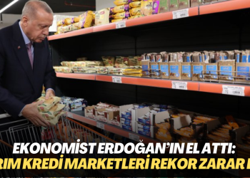 Ekonomist Erdoğan’ın el attı: Tarım Kredi Marketleri rekor zarar etti
