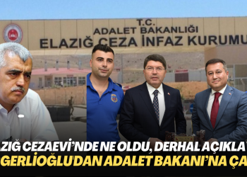‘Elazığ Cezaevi’nde ne oldu, derhal açıklayın’ Gergerlioğlu’dan Adalet Bakanı’na çağrı