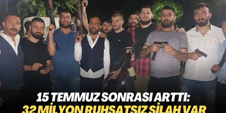 15 Temmuz sonrası arttı: 32 milyon ruhsatsız silah var