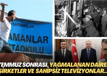 15 Temmuz sonrası, yağmalanan daireler şirketler ve sahipsiz televizyonlar…