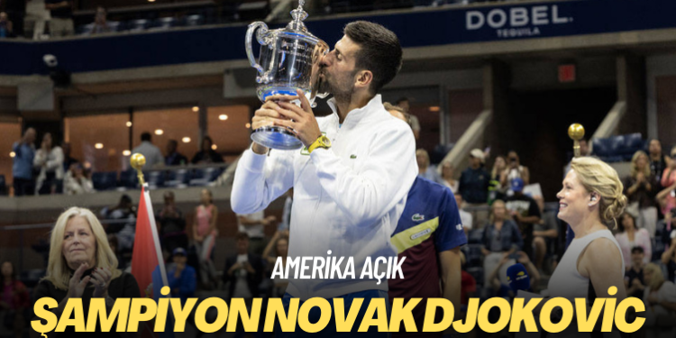 ABD Açık’ta şampiyon Novak Djokovic