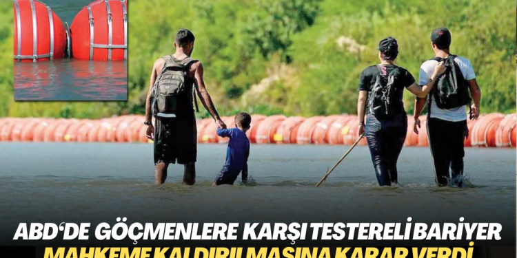 ABD‘de mahkeme göçmenlere karşı yerleştirilen testereli bariyerlerin kaldırılmasına karar verdi