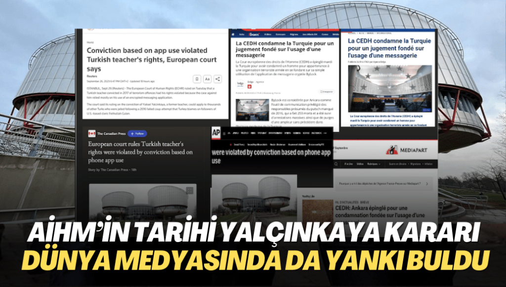 AİHM’in tarihi Yalçınkaya kararı dünya medyasında da yankı buldu