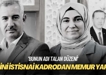 AKP’li belediye başkanı eşini istisnai kadrodan memur yaptı