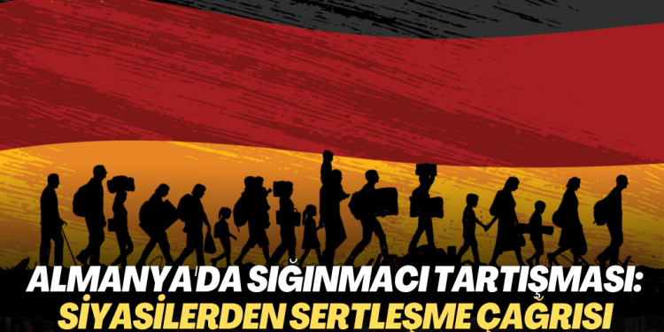 Almanya’da sığınmacı tartışması: Siyasilerden sertleşme çağrısı