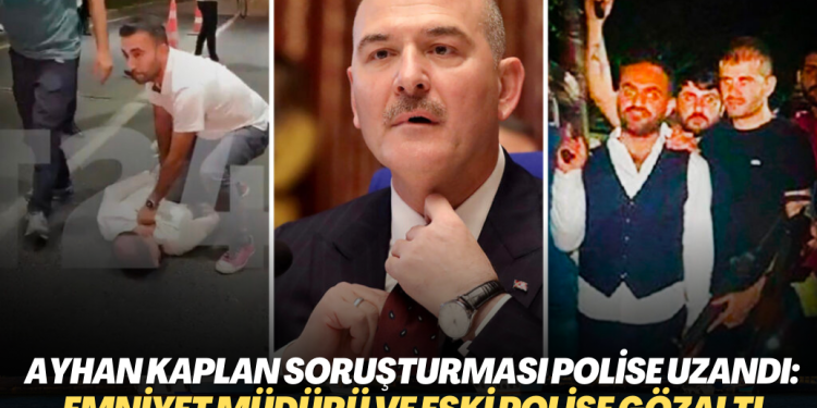 Ayhan Bora Kaplan soruşturması polise uzandı:  Emniyet Müdürü ve eski polis gözaltına alındı