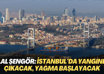 Celal Şengör: İstanbul’da Yangınlar çıkacak, yağma başlayacak
