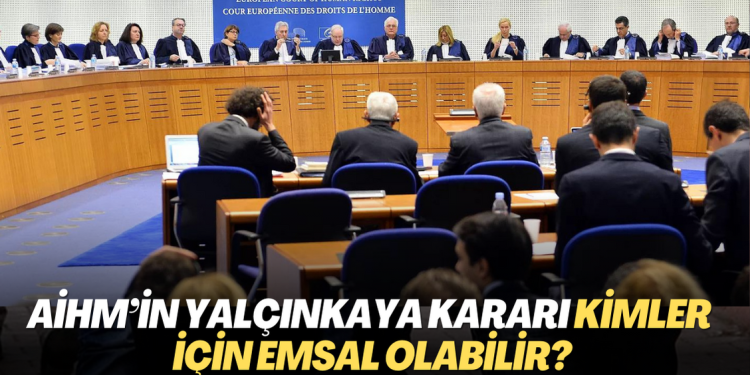 Ceza Hukukçusu Dr. Gökhan Güneş, AİHM’in Yalçınkaya kararının kimler için emsal olabileceğini anlattı