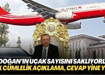 Erdoğan’ın uçak sayısını neden saklıyorlar; Tek cümlelik açıklama var, cevap yine yok