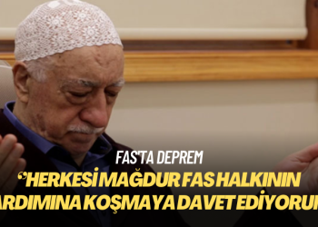 Fas’ta deprem: Herkesi bu zor günlerinde mağdur Fas halkının yardımına koşmaya davet ediyorum