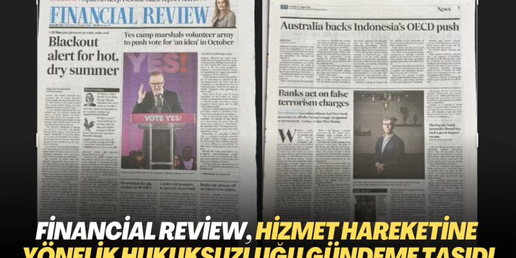 Financial Review, Hizmet Hareketi mensuplarına yapılan hukuksuzluğu gündeme taşıdı: Asılsız terör suçlamalarıyla yolları kesiliyor