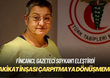 Fincancı, gazeteci Soykan’ı eleştirdi: Hakikat inşası çarpıtmaya dönüşmemeli