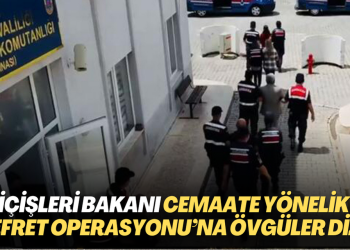 İçişleri Bakanı Yerlikaya cemaate yönelik ‘Nefret Operasyonu’na övgüler dizdi