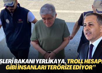 ”İçişleri Bakanı Yerlikaya, troll hesaplar gibi insanları terörize ediyor”
