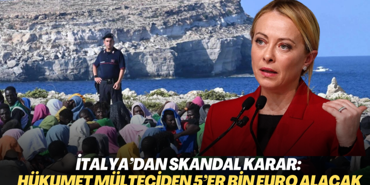 İtalya’dan skandal karar: Hükumet mülteciden 5’er bin euro alacak
