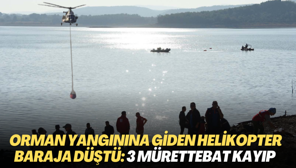 İzmir’de orman yangınına müdahale eden helikopter baraja düştü: 3 mürettebat kayıp