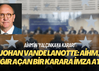 Johan Vande Lanotte: AİHM, çığır açan bir karara imza attı