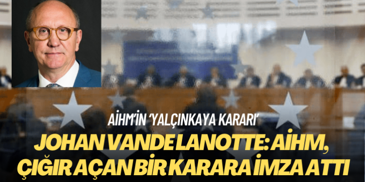 Johan Vande Lanotte: AİHM, çığır açan bir karara imza attı