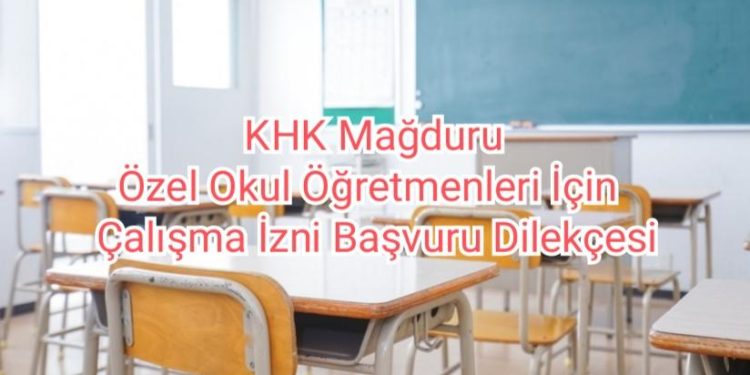 KHK mağduru özel okul öğretmenleri için çalışma izni başvuru dilekçesi