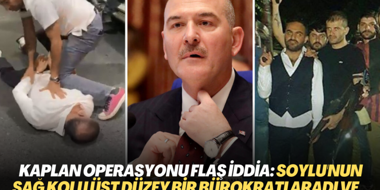 Kaplan operasyonu için flaş iddia: Soylu’nun sağ kolu üst düzey bir bürokratı aradı ve…
