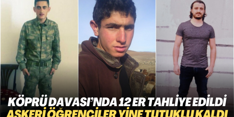 Köprü Davası’nda 12 er tahliye edildi ama askeri öğrenciler yine tutuklu kaldı