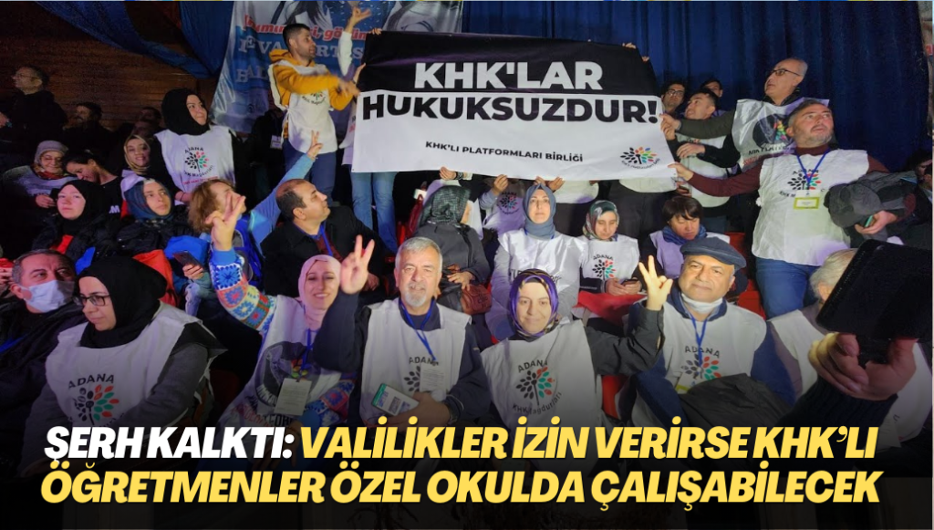 MEB şerhi kalktı: Valilikler izin verirse KHK’lı öğretmenler özel okulda çalışabilecek