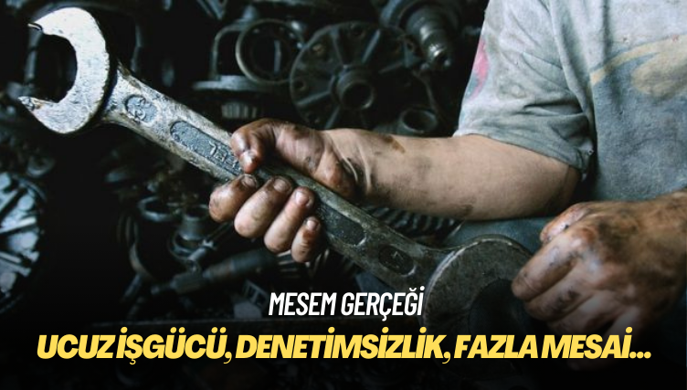 MESEM gerçeği: Denetimsizlik, fazla mesai, ucuz işgücü…